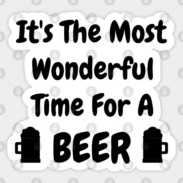 Its the most wonderful time of the year. Its the most wonderful time for a beer. Beer Lover Christmas Design. The Perfect Christmas or Secret Santa Gift. Sticker by That Cheeky Tee